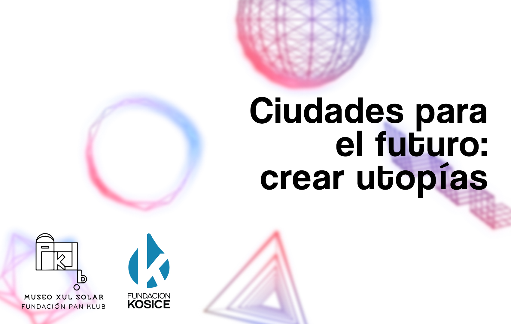 Ciudades para el futuro: crear utopías