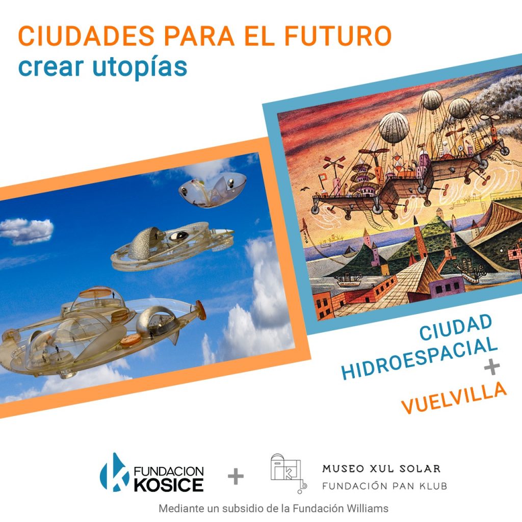 Fundacion Kosice Xul Solar Ciudades para el futuro