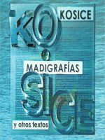 MADIGRAFIAS Y OTROS TEXTOS MADIGRAFIAS Y OTROS TEXTOS